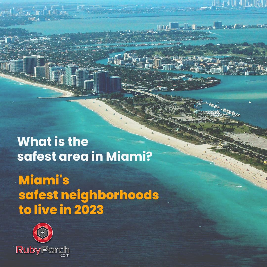 What is the safest area in Miami? Miami's safest neighborhoods to live