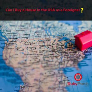 Can I Buy a House in the USA as a Foreigner