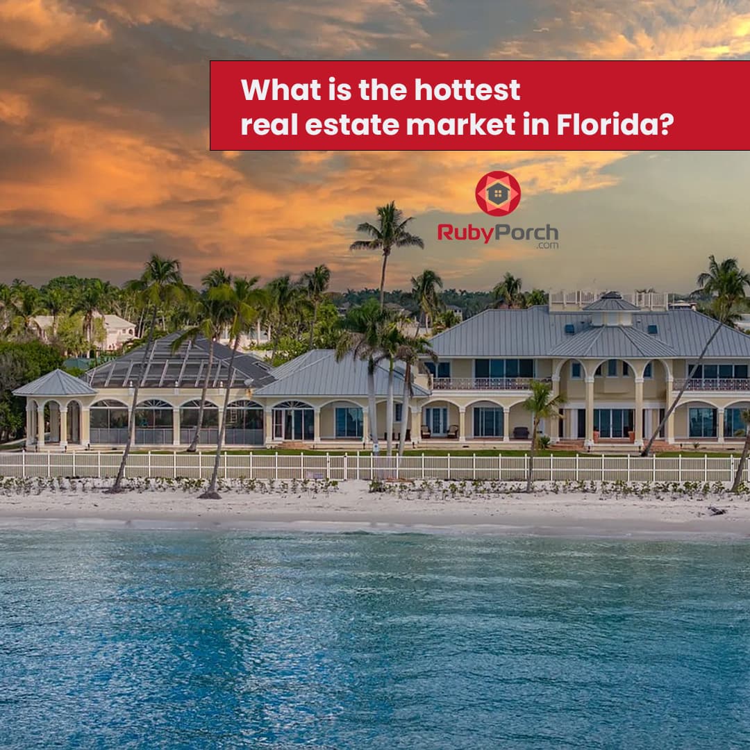What is the hottest real estate market in Florida? RubyPorch